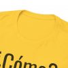 ¿Cómo? telmyfriends Unisex Heavy Cotton Tee - Image 59