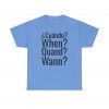 ¿Cuándo? telmyfriends Unisex Heavy Cotton Tee - Image 121