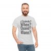 ¿Cuándo? telmyfriends Unisex Heavy Cotton Tee - Image 17