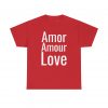 Amor Amour Love telmyfriends Unisex Heavy Cotton Tee - Image 109
