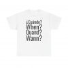 ¿Cuándo? telmyfriends Unisex Heavy Cotton Tee