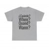 ¿Cuándo? telmyfriends Unisex Heavy Cotton Tee - Image 25