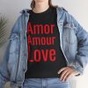Amor Amour Love telmyfriends Unisex Heavy Cotton Tee - Image 153