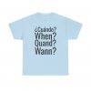 ¿Cuándo? telmyfriends Unisex Heavy Cotton Tee - Image 109