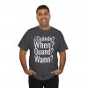 ¿Cuándo? telmyfriends Unisex Heavy Cotton Tee - Image 104