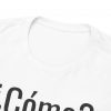 ¿Cómo? telmyfriends Unisex Heavy Cotton Tee - Image 11