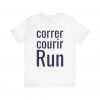 Run Correr Courir T-Shirt | Multilingual Running Shirt | telmyfriends