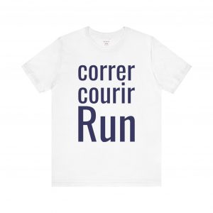 Run Correr Courir T-Shirt | Multilingual Running Shirt | telmyfriends
