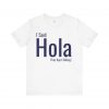I Said Hola They Kept Talking T-Shirt | Funny Spanish Greeting Tee | telmyfriends