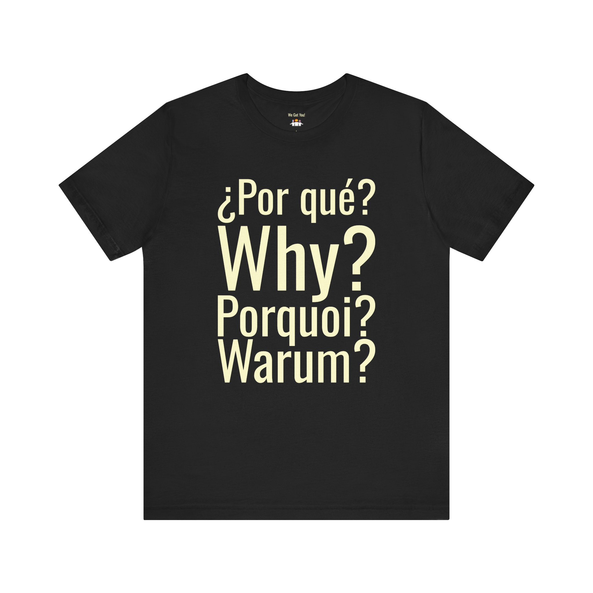 Por Qué Why Pourquoi Warum T-Shirt | Multilingual Question Tee | telmyfriends - Image 5