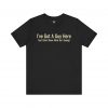 I've Got A Guy Here T-Shirt | Funny Expat Language Tee | telmyfriends - Image 4