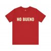 No Bueno T-Shirt | Minimal Funny Spanish Graphic Tee | telmyfriends - Image 7