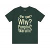 Por Qué Why Pourquoi Warum T-Shirt | Multilingual Question Tee | telmyfriends - Image 4