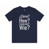 Cómo How Comment Wie T-Shirt | Multilingual Graphic Tee | telmyfriends - Image 6