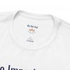Too Important For Google Translate T-Shirt | Funny Language Tee | telmyfriends - Image 3