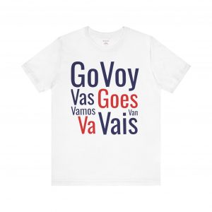 Go Va Voy Vais T-Shirt | Bilingual Spanish Verb Tee | telmyfriends