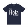 I Said Hola They Kept Talking T-Shirt | Funny Spanish Greeting Tee | telmyfriends - Image 6