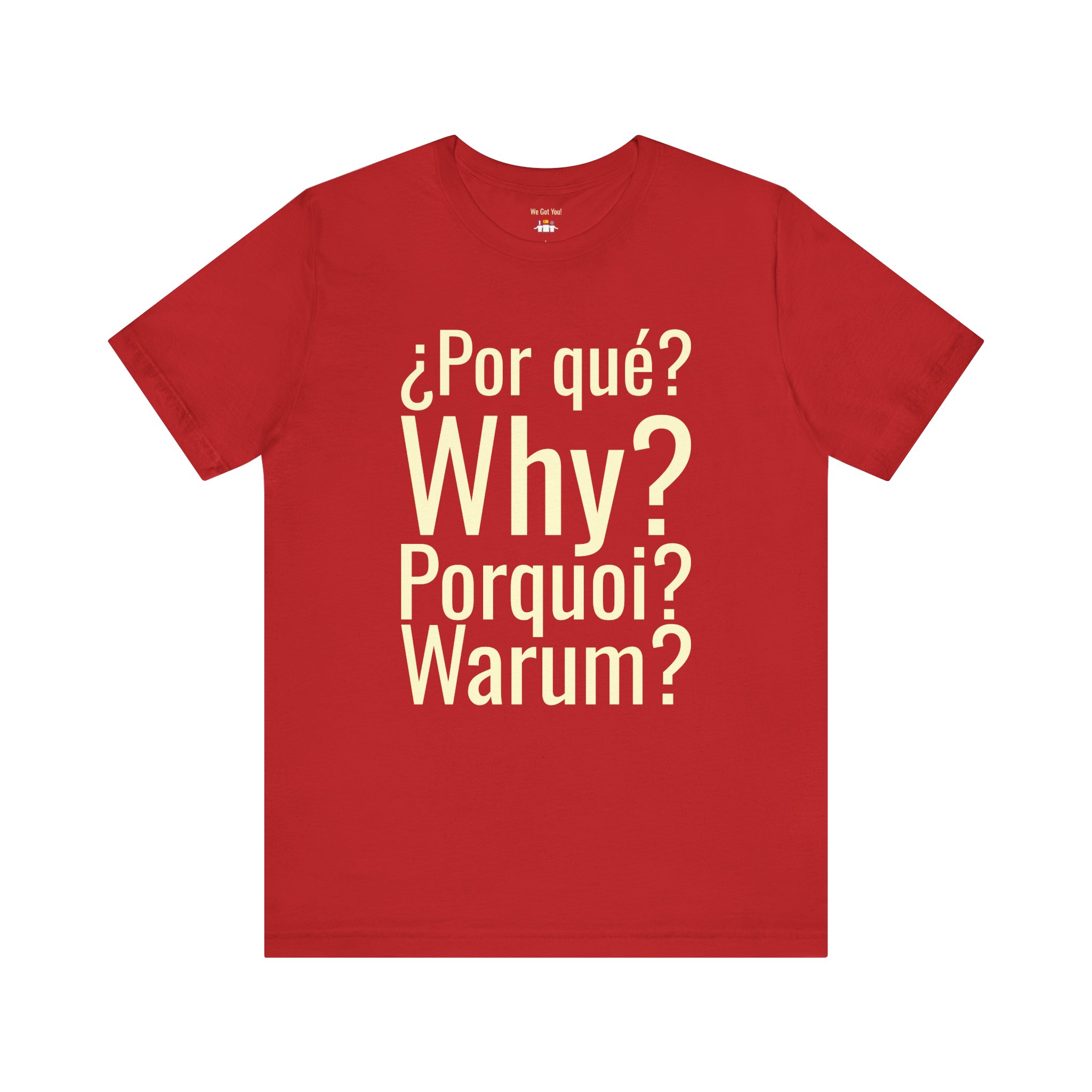 Por Qué Why Pourquoi Warum T-Shirt | Multilingual Question Tee | telmyfriends - Image 7