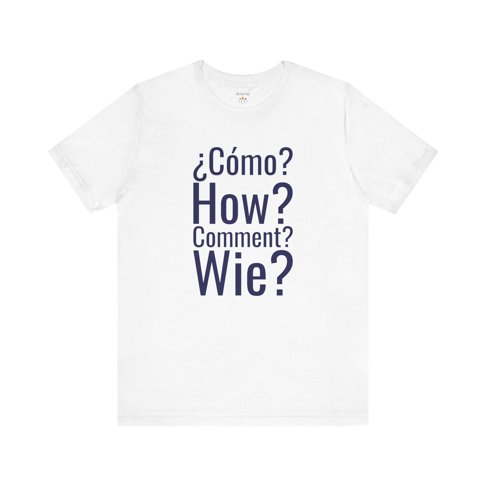 Cómo How Comment Wie T-Shirt | Multilingual Graphic Tee | telmyfriends