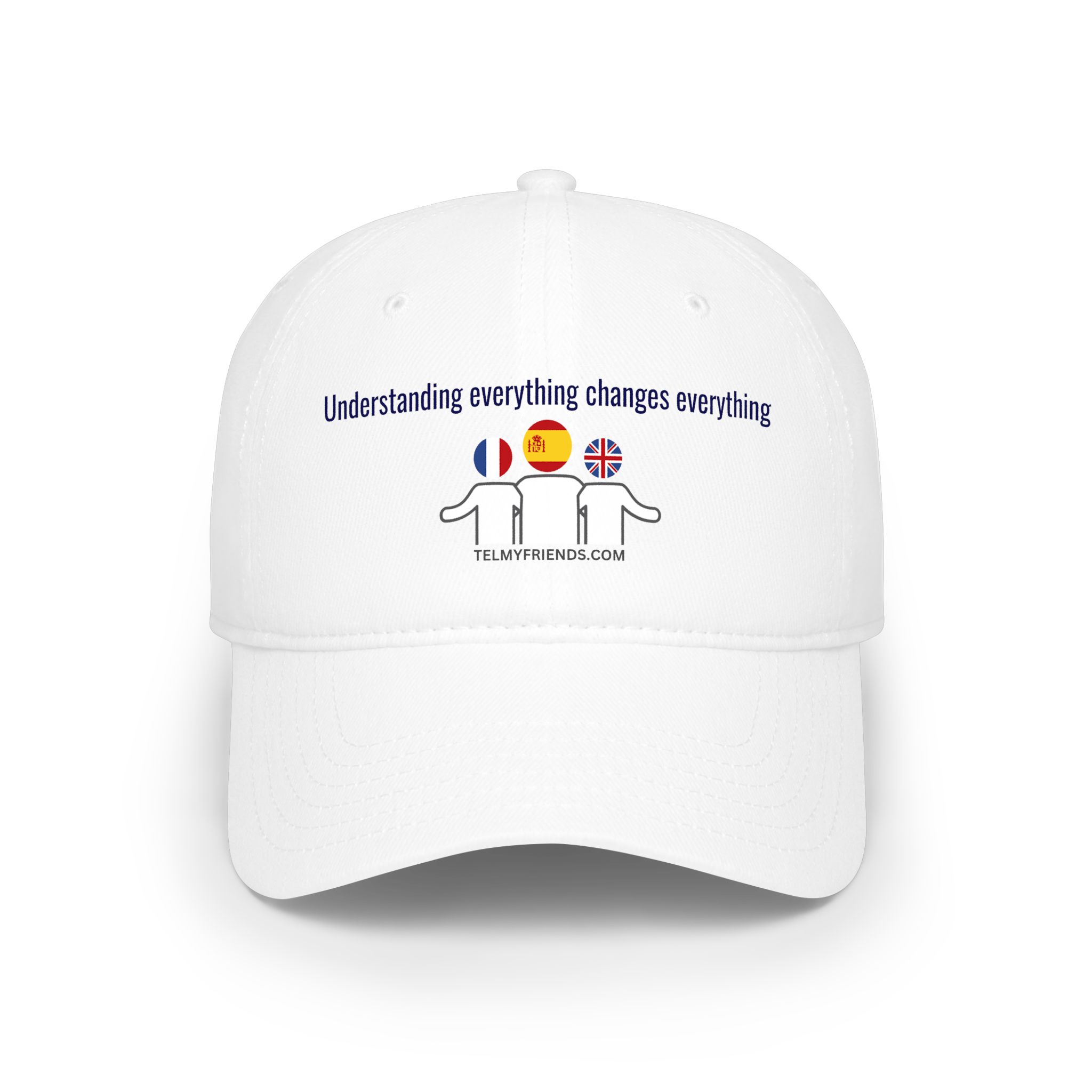 Low Profile Baseball Cap — "Understanding Everything Changes Everything" | telmyfriends Telephone Language Service Merch