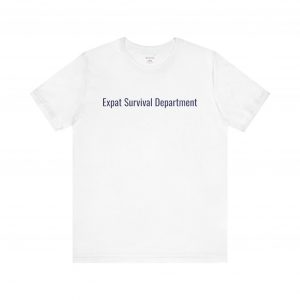 Expat Survival Department T-Shirt | Funny Travel Tee for Expats | telmyfriends