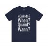 Cuándo When Quand Wann T-Shirt | Multilingual Question Tee | telmyfriends - Image 6