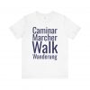 Walk Caminar Marcher T-Shirt | Multilingual Walk Graphic Tee | telmyfriends