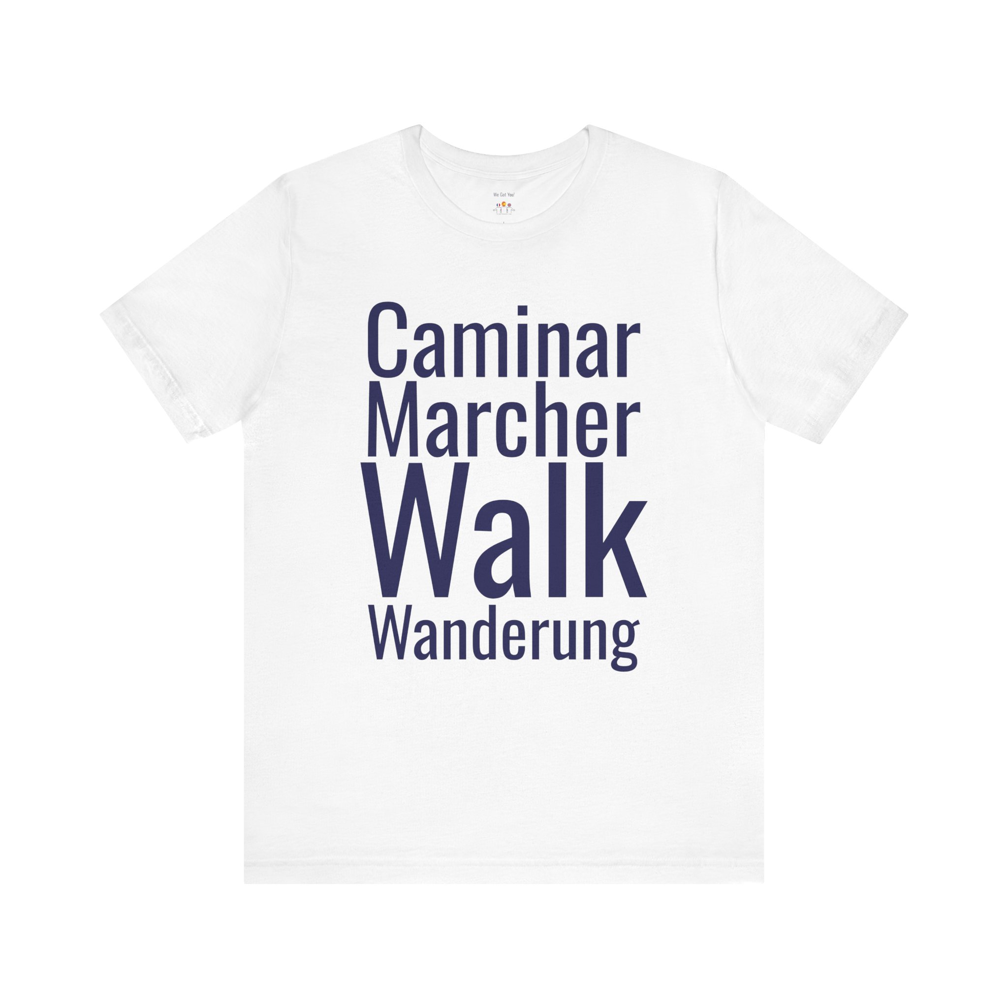 Walk Caminar Marcher T-Shirt | Multilingual Walk Graphic Tee | telmyfriends