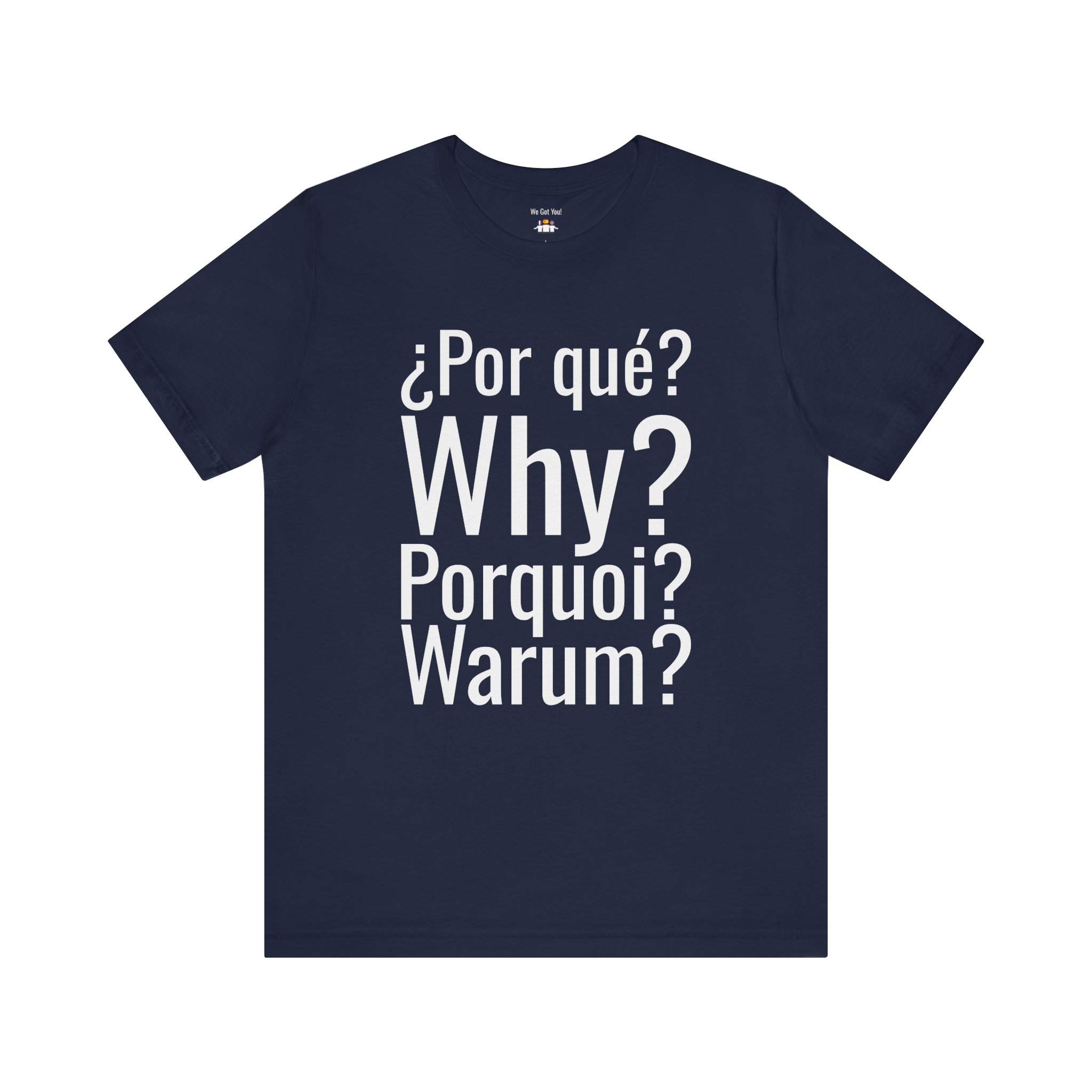 Por Qué Why Pourquoi Warum T-Shirt | Multilingual Question Tee | telmyfriends - Image 6