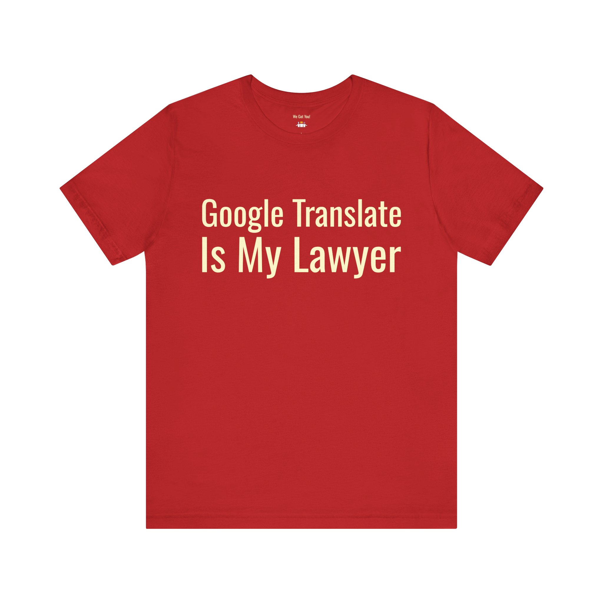 Google Translate Is My Lawyer T-Shirt | Funny Language Learner Tee | telmyfriends - Image 7