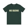 No Bueno T-Shirt | Minimal Funny Spanish Graphic Tee | telmyfriends - Image 5