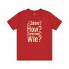 Cómo How Comment Wie T-Shirt | Multilingual Graphic Tee | telmyfriends - Image 7