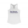 “One Moment... I’m Calling My Interpreter” | Racerback Tank Top | telmyfriends
