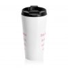 One Moment I'm Calling My Interpreter Travel Mug Pink | telmyfriends - Image 5