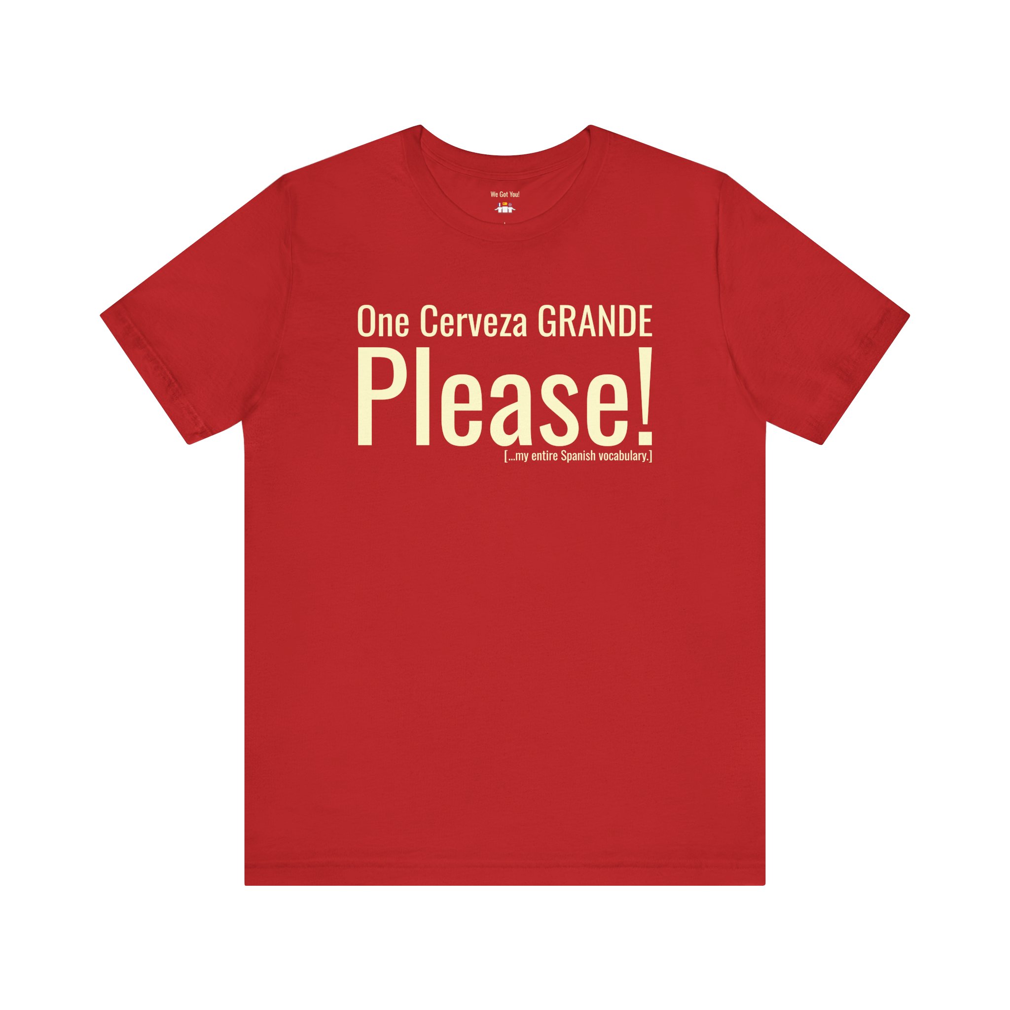 One Cerveza GRANDE Please T-Shirt | Funny Spain Tourist Beer Tee | telmyfriends - Image 7