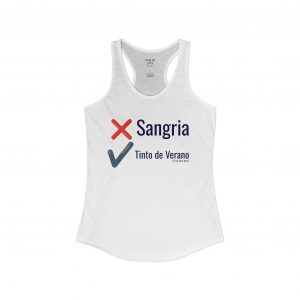 "Sangria NO, Tinto de Verano YES - I Live Here Now" Funny Spanish Drinking Tank | telmyfriends