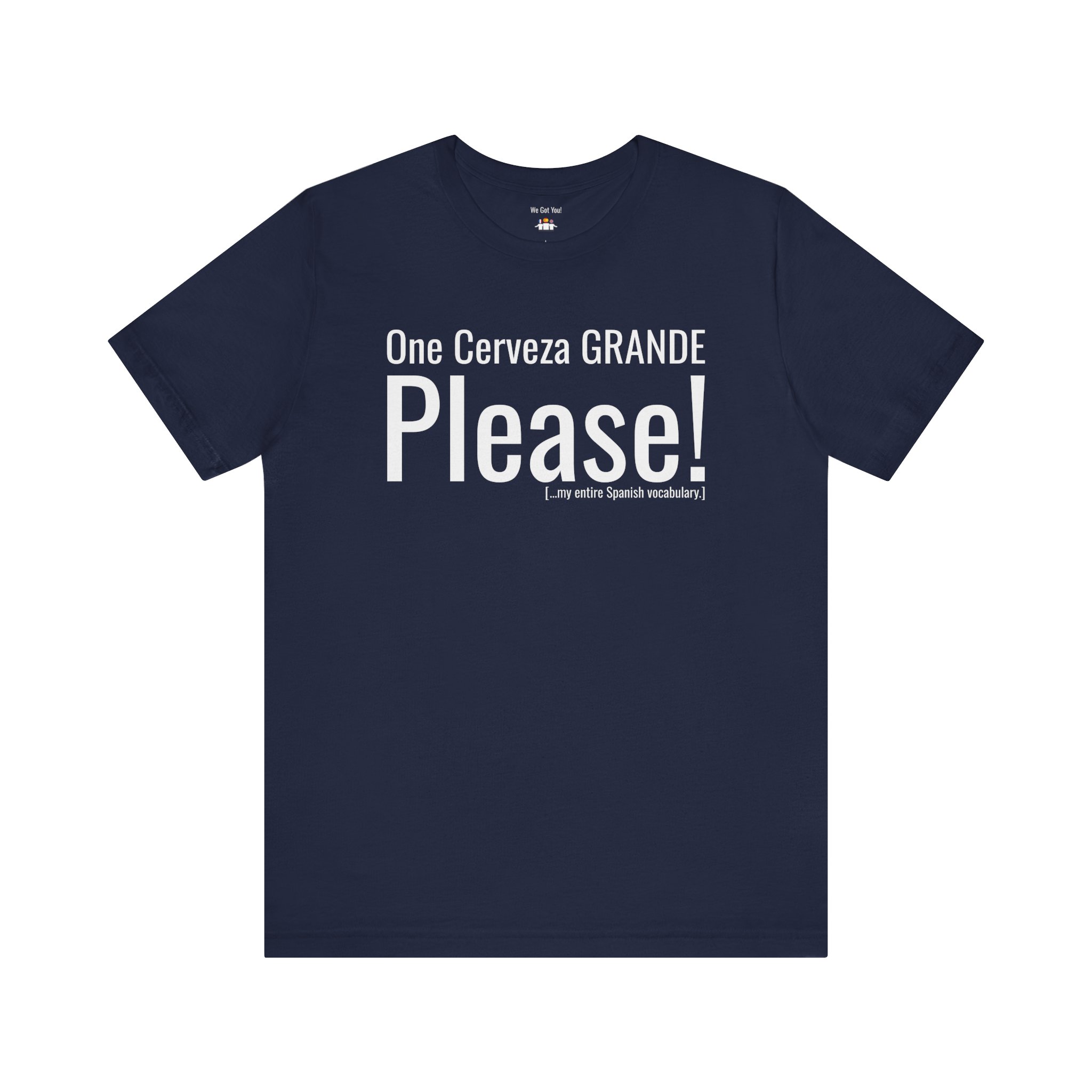 One Cerveza GRANDE Please T-Shirt | Funny Spain Tourist Beer Tee | telmyfriends - Image 6
