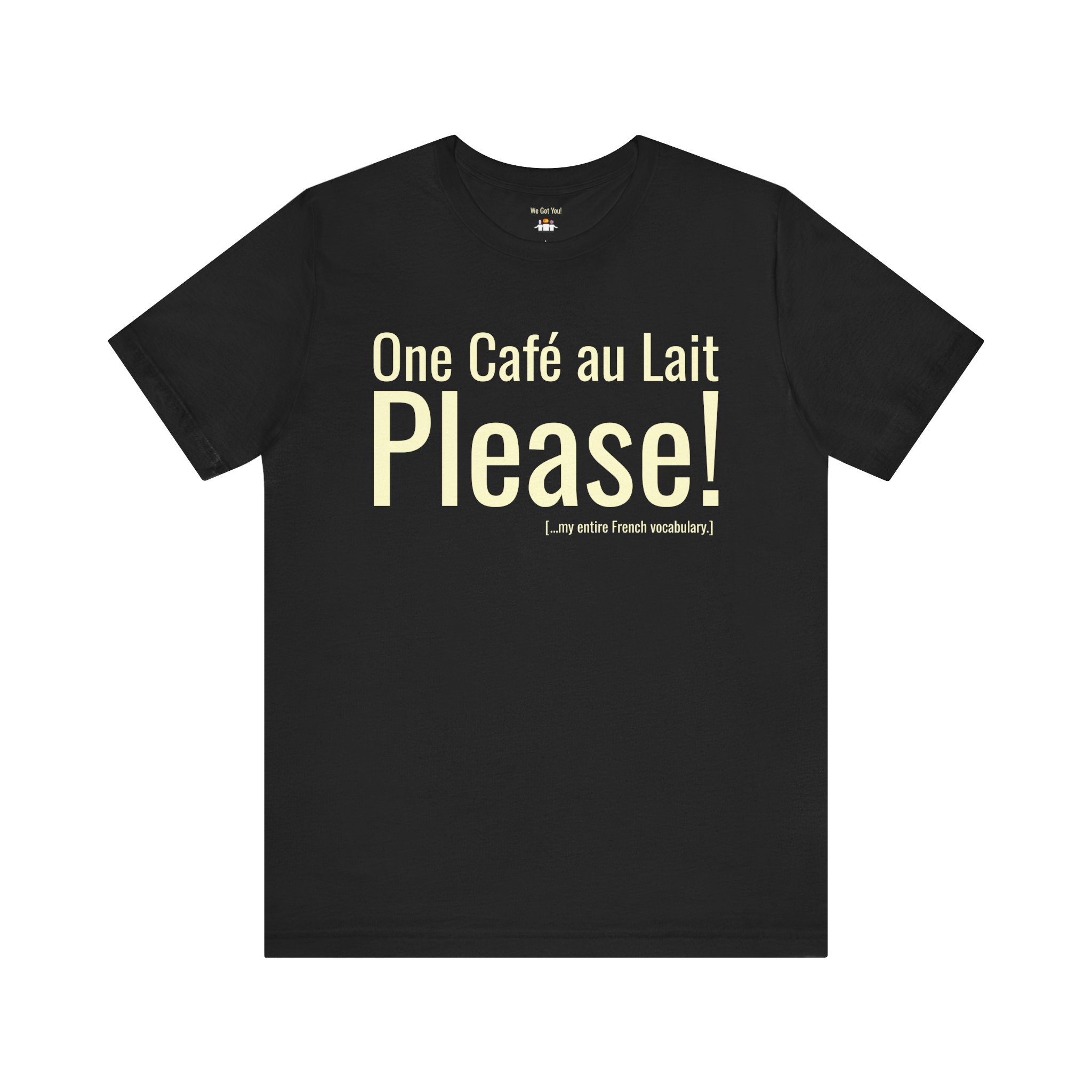 One Café au Lait Please! T-Shirt | Fun Franglais Coffee Tee | telmyfriends - Image 4