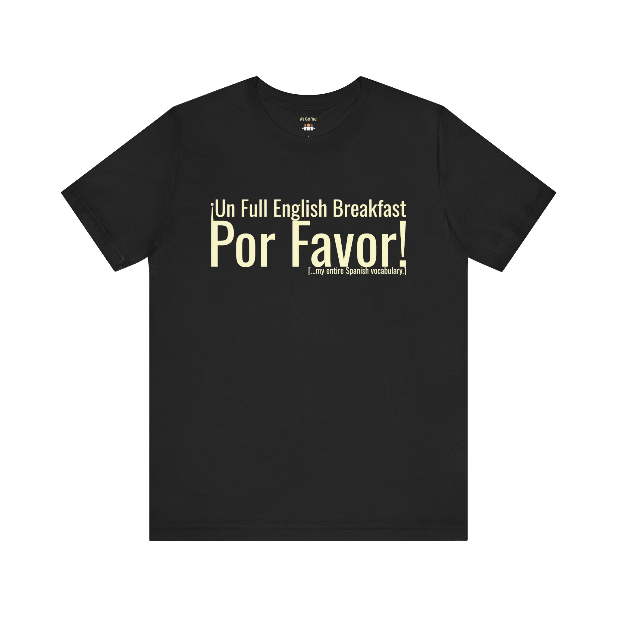 ¡Un Full English Breakfast Por Favor! | Funny Spanglish Tee | telmyfriends - Image 4