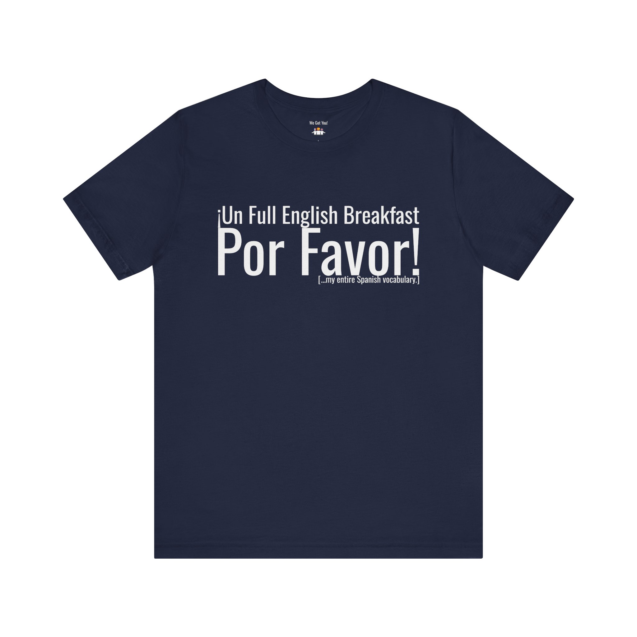 ¡Un Full English Breakfast Por Favor! | Funny Spanglish Tee | telmyfriends - Image 6