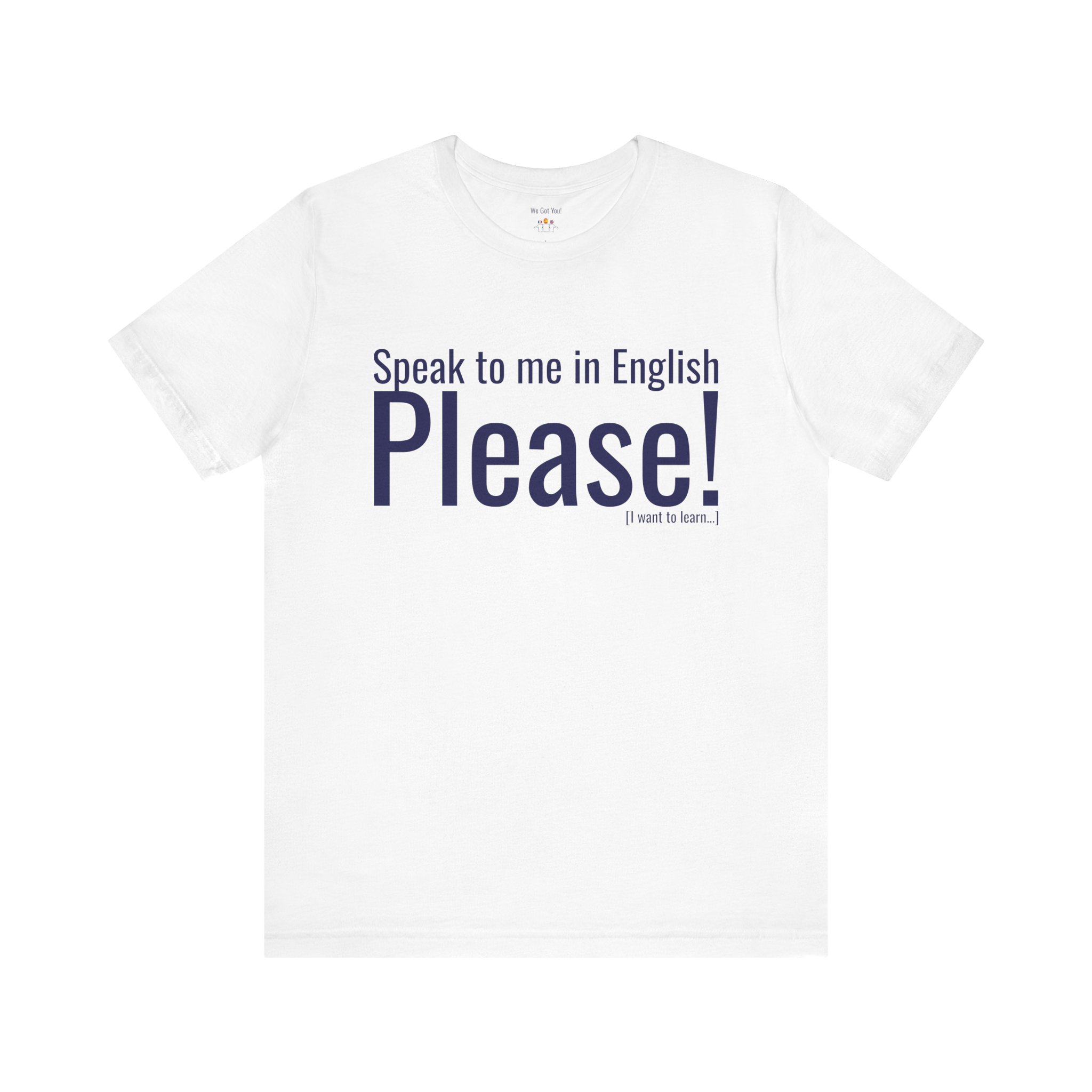 Speak to Me in English Please! T-Shirt | Fun Language Learner Shirt | telmyfriends
